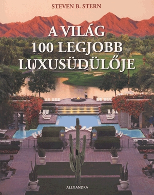 A világ 100 legjobb luxusüdülője
