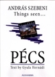 Things seen... Pécs