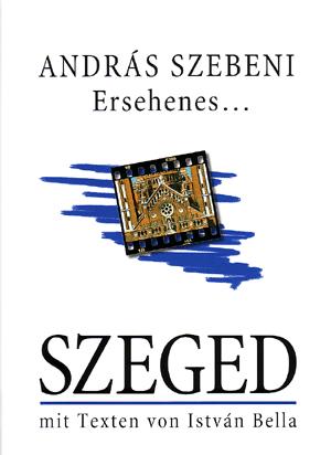 Ersehenes... Szeged