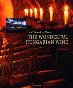 The Wonderful Hungarian Wine
