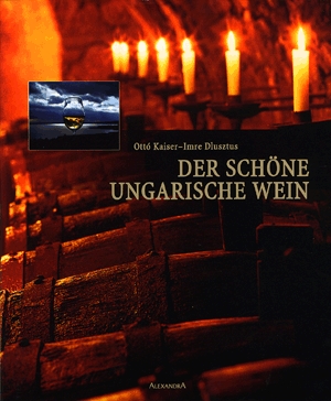 Der schöne Ungarische Wein