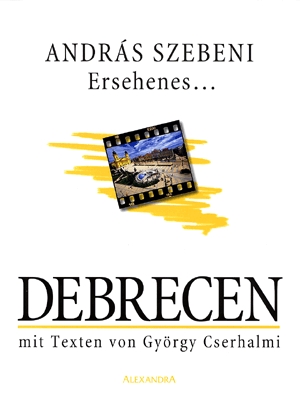 Ersehenes... Debrecen