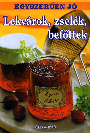 Lekvárok, zselék, befőttek