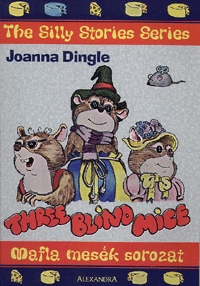 The Silly Stories Series: Three Blind Mice