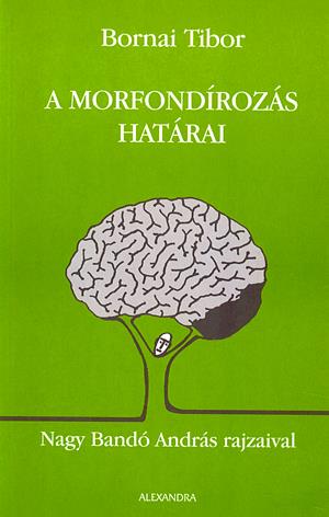 A morfondírozás határai