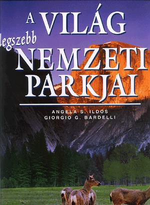 A világ legszebb nemzeti parkjai