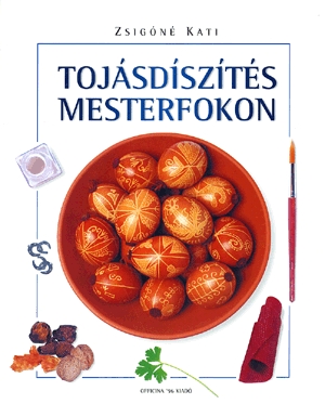 Tojásdíszítés mesterfokon