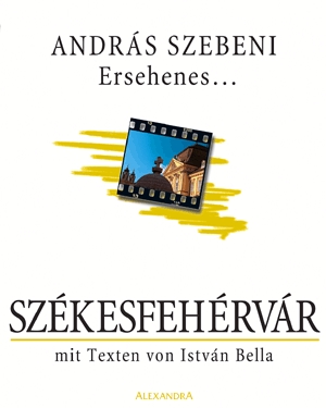 Ersehenes... Székesfehérvár