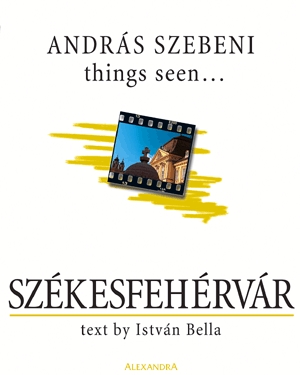 Things seen... Székesfehérvár