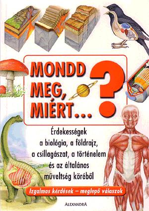 Mondd meg, miért...?