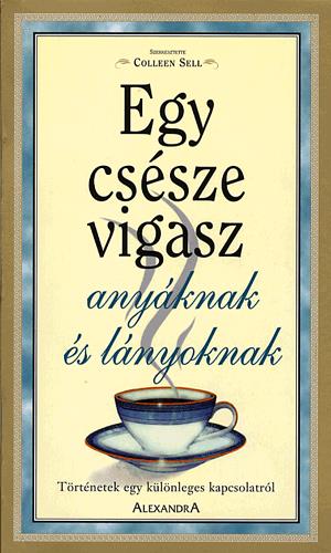 Egy csésze vigasz anyáknak és lányoknak