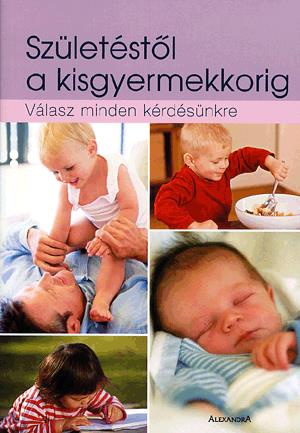Születéstől a kisgyermekkorig