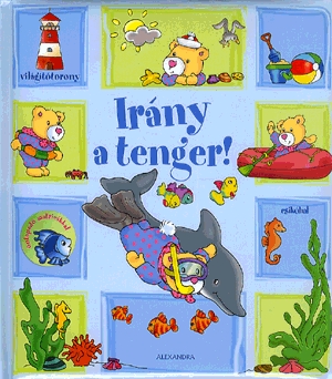 Irány a tenger!