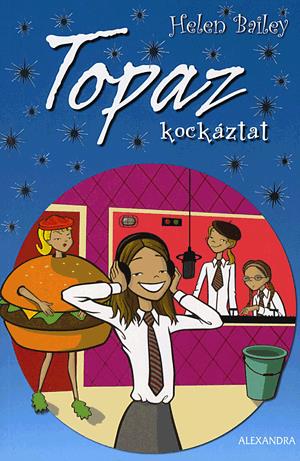 Topaz kockáztat