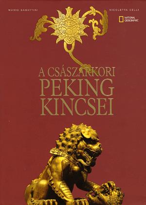 A császárkori Peking kincsei