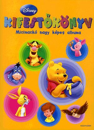 Kifestőkönyv - Micimackó nagy képes albuma