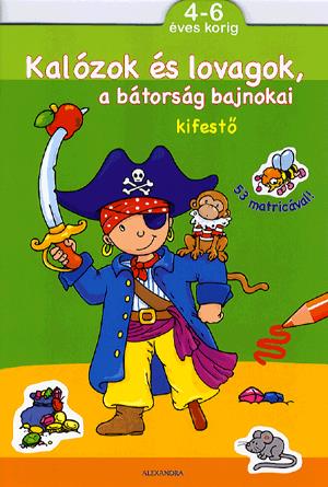 Kalózok és lovagok, a bátorság bajnokai