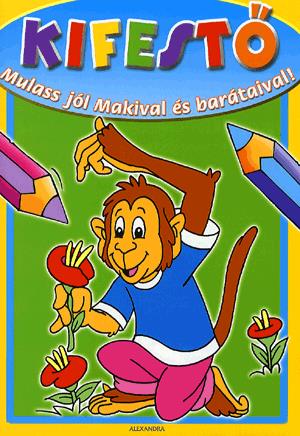Kifestő: Mulass jól Makival és barátaival!