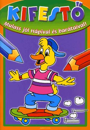 Kifestő: Mulass jól Hápival és barátaival!