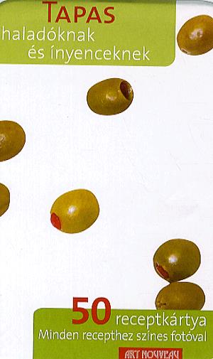Tapas - Haladóknak és ínyenceknek