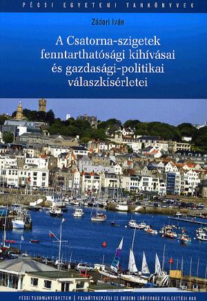 A Csatorna-szigetek fenntarthatósági kihívásai és gazdasági-politikai válaszkísérletei
