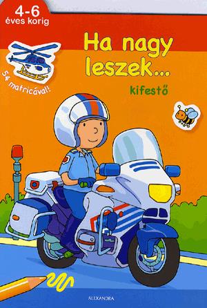 Ha nagy leszek... - kifestő 4-6 éves korig