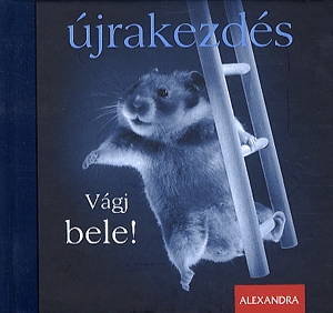 Újrakezdés - Vágj bele!