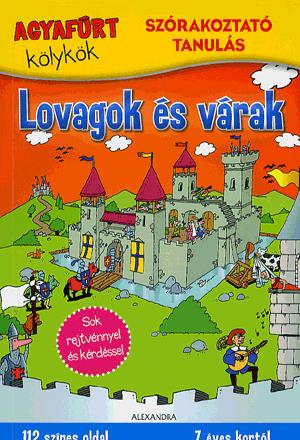 Agyafúrt kölykök: Lovagok és várak