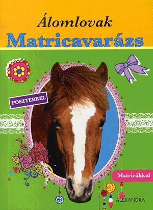 Álomlovak - Matricavarázs (Zöld)