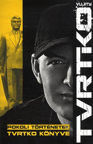 Pokoli történetek - Tvrtko könyve