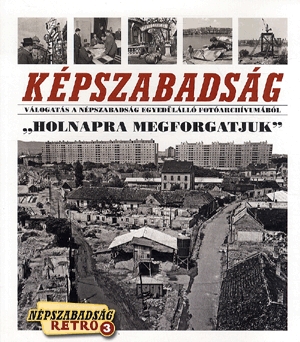 Képszabadság - "Holnapra megforgatjuk"